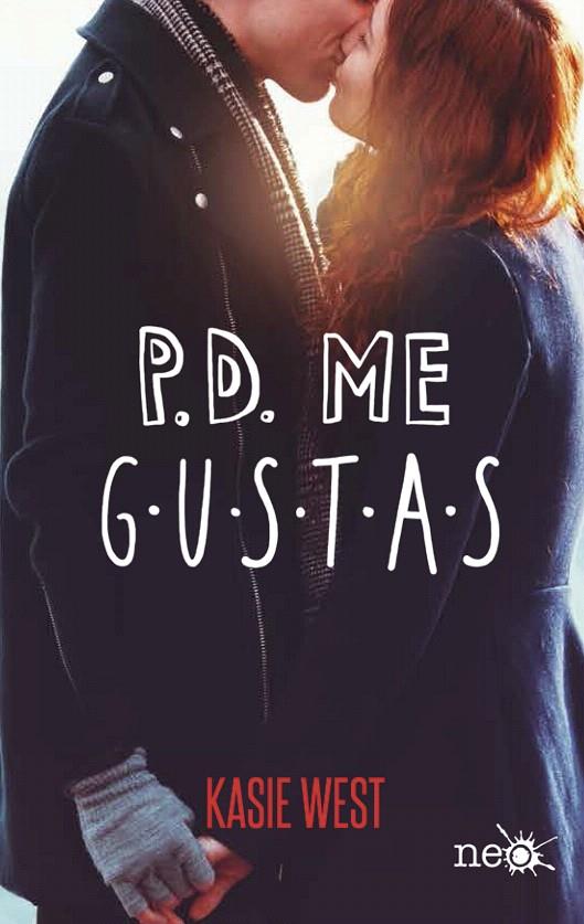 P.D. Me gustas | 9788417114763 | West, Kasie | Librería Castillón - Comprar libros online Aragón, Barbastro