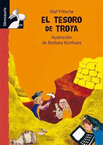 TESORO DE TROYA, EL - LIBROSAURIO | 9788479425890 | FRITSCHE, OLAF | Librería Castillón - Comprar libros online Aragón, Barbastro