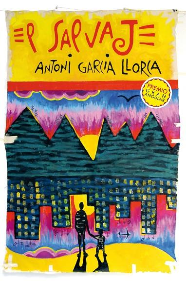 SALVAJE, EL - PREMIO GRAN ANGULAR | 9788467535297 | GARCIA LLORCA, ANTONI | Librería Castillón - Comprar libros online Aragón, Barbastro