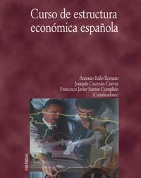 CURSO DE ESTRUCTURA ECONOMICA ESPAÑOLA | 9788436815368 | RALLO ROMERO, ANTONIO | Librería Castillón - Comprar libros online Aragón, Barbastro