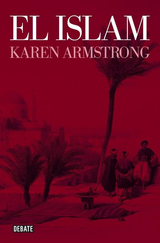 El Islam | 9788499923482 | ARMSTRONG, KAREN | Librería Castillón - Comprar libros online Aragón, Barbastro