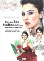 POR QUÉ LAS ITALIANAS SON TAN FASCINANTES | 9788475566825 | COPEIRO DEL VILLAR, MARTA | Librería Castillón - Comprar libros online Aragón, Barbastro