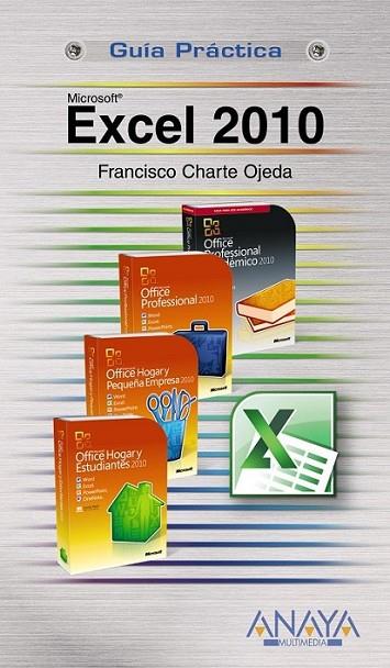 EXCEL 2010 - GUÍA PRÁCTICA | 9788441527713 | CHARTE, FRANCISCO | Librería Castillón - Comprar libros online Aragón, Barbastro