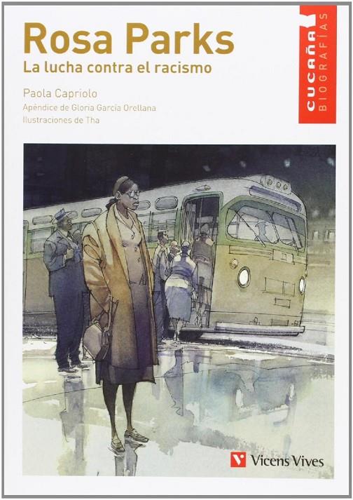 Rosa Parks. La Lucha Contra El Racismo | 9788468206844 | Capriolo, Paola; Garcia Orellana, Gloria | Librería Castillón - Comprar libros online Aragón, Barbastro