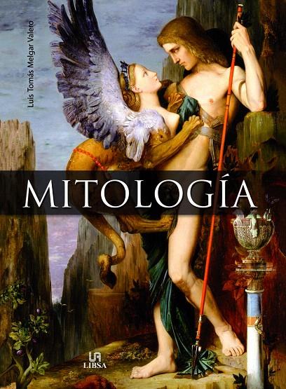 Mitología | 9788466236171 | Melgar Valero, Luis Tomás; Equipo Editorial | Librería Castillón - Comprar libros online Aragón, Barbastro