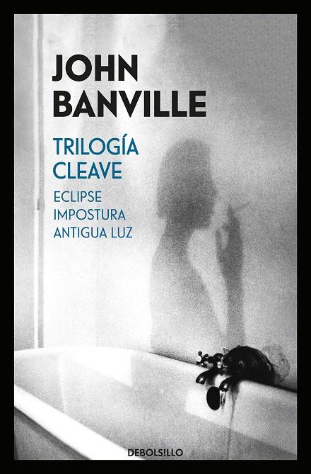 Trilogía Cleave (Eclipse | Impostura | Antigua luz) | 9788466343077 | John Banville | Librería Castillón - Comprar libros online Aragón, Barbastro