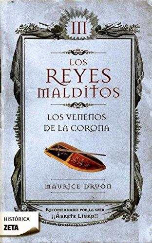 VENENOS DE LA CORONA, LOS - LOS REYES MALDITOS III | 9788498721416 | DRUON, MAURICE | Librería Castillón - Comprar libros online Aragón, Barbastro