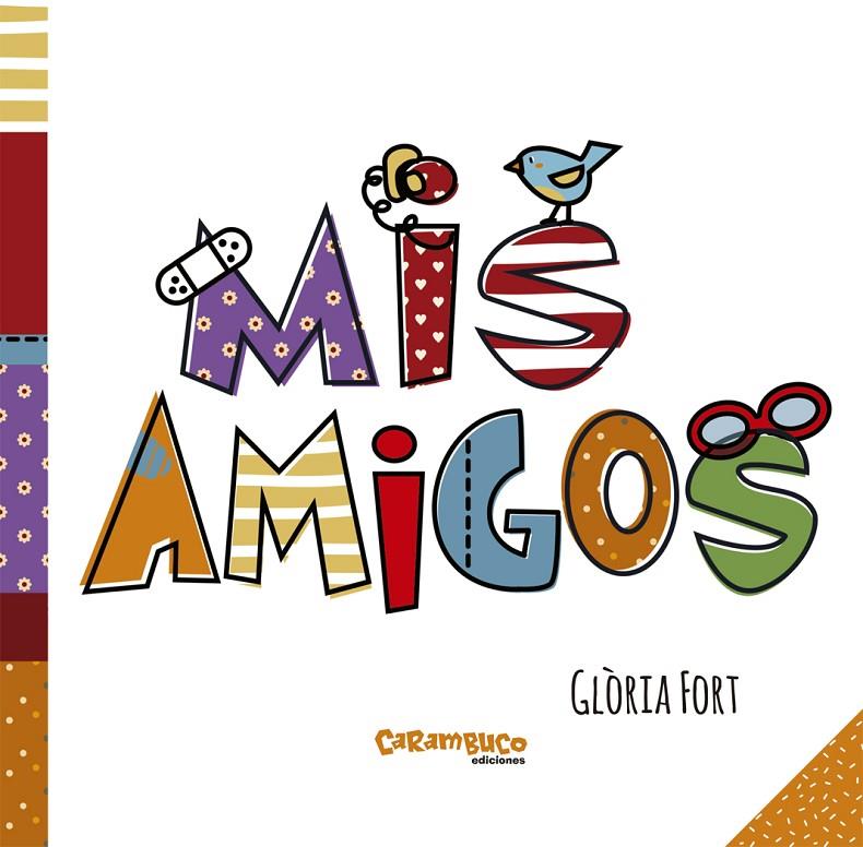 Mis amigos | 9788494741425 | Fort Mir, Glòria/Mestres Orriols, Francesca | Librería Castillón - Comprar libros online Aragón, Barbastro