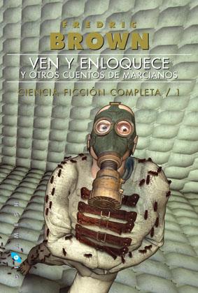 Ven y enloquece, y otros cuentos de marcianos | 9788496208902 | Brown, Fredric | Librería Castillón - Comprar libros online Aragón, Barbastro