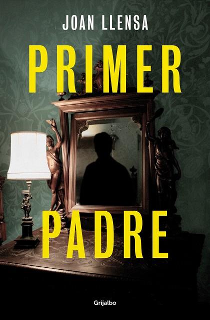 Primer padre | 9788425367519 | Llensa, Joan | Librería Castillón - Comprar libros online Aragón, Barbastro