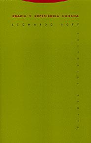 GRACIA Y EXPERIENCIA HUMANA | 9788481644982 | BOFF, LEONARDO | Librería Castillón - Comprar libros online Aragón, Barbastro