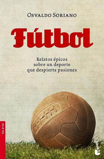 FUTBOL - BOOKET | 9788432250804 | SORIANO, OSVALDO | Librería Castillón - Comprar libros online Aragón, Barbastro