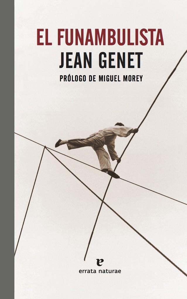 EL FUNAMBULISTA | 9788416544110 | JEAN GENET | Librería Castillón - Comprar libros online Aragón, Barbastro