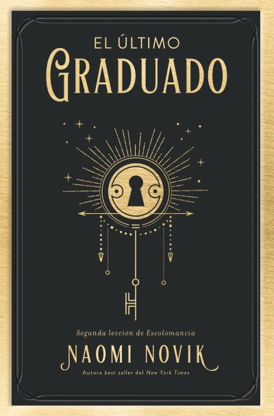 El último graduado | 9788419130242 | Novik, Naomi | Librería Castillón - Comprar libros online Aragón, Barbastro