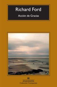 ACCIÓN DE GRACIAS | 9788433973498 | FORD, RICHARD | Librería Castillón - Comprar libros online Aragón, Barbastro