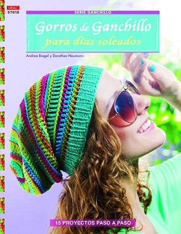 Gorros de ganchillo para días soleados | 9788498743807 | Biegel, Andrea/Neumann, Dorothea | Librería Castillón - Comprar libros online Aragón, Barbastro