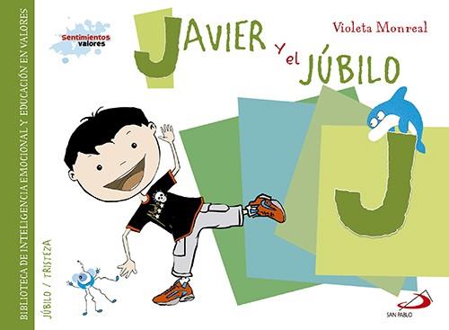 Javier y el jubilo | 9788428549929 | Monreal Díaz, Violeta | Librería Castillón - Comprar libros online Aragón, Barbastro