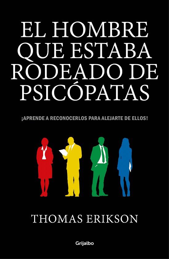 El hombre que estaba rodeado de psicópatas | 9788416895670 | Erikson, Thomas | Librería Castillón - Comprar libros online Aragón, Barbastro