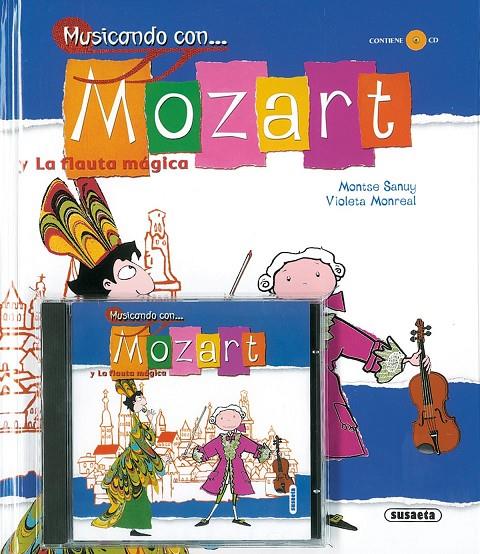 MUSICANDO CON MOZART | 9788430545834 | SANUY, MONTSE; MONREAL, VIOLETA | Librería Castillón - Comprar libros online Aragón, Barbastro