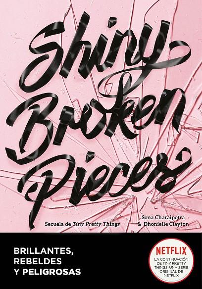 Shiny Broken Pieces (Brillantes, rebeldes y peligrosas) | 9788418057939 | Sona Charaipotra Dhonielle Clayton | Librería Castillón - Comprar libros online Aragón, Barbastro