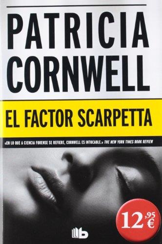 FACTOR SCARPETTA, EL | 9788498727371 | CORNWELL, PATRICIA | Librería Castillón - Comprar libros online Aragón, Barbastro