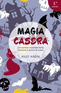 MAGIA CASERA | 9788497777131 | ARON, XILEF | Librería Castillón - Comprar libros online Aragón, Barbastro