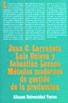 Métodos modernos de gestión de la producción | 9788420681221 | Larrañeta Astola, Juan C./Onieva Giménez, Luis | Librería Castillón - Comprar libros online Aragón, Barbastro