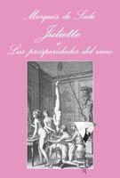 JULIETTE O LAS PROSPERIDADES DEL VICIO | 9788483831106 | SADE, MARQUES DE | Librería Castillón - Comprar libros online Aragón, Barbastro