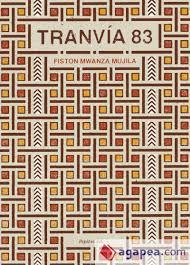 Tranvía 83 | 9788415862932 | Mwanza Mujila, Fiston | Librería Castillón - Comprar libros online Aragón, Barbastro