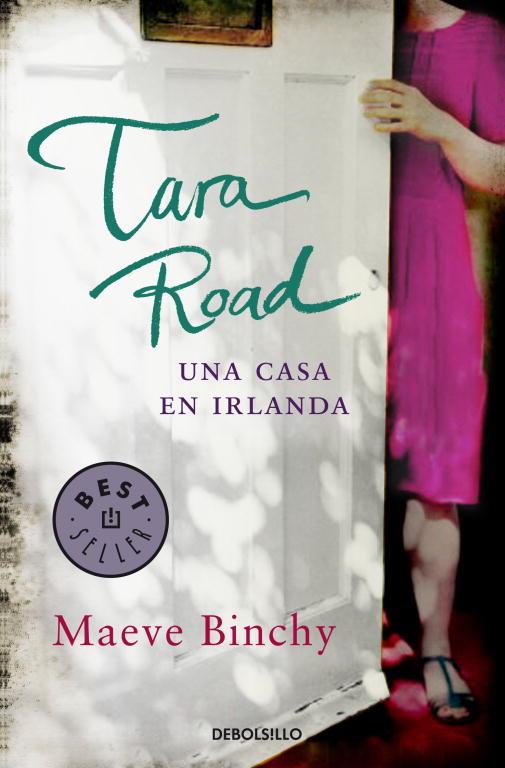 Tara Road : Una casa en Irlanda | 9788499895253 | BINCHY, MAEVE | Librería Castillón - Comprar libros online Aragón, Barbastro