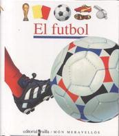 FUTBOL, EL (MON MERAVELLOS) | 9788482865843 | VALAT, PIERRE-MARIE | Librería Castillón - Comprar libros online Aragón, Barbastro