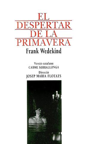 DESPERTAR DE LA PRIMAVERA, EL (CATALA) | 9788479351809 | WEDEKIND, FRANK | Librería Castillón - Comprar libros online Aragón, Barbastro