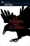 SOMBRA DEL CUERVO, LA | 9788476697924 | ROSE, JOEL | Librería Castillón - Comprar libros online Aragón, Barbastro