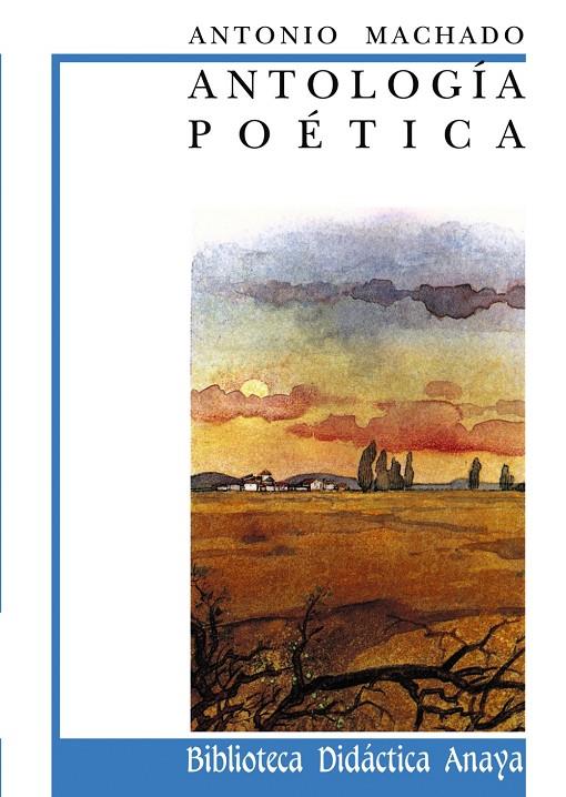 ANTOLOGIA POETICA MACHADO | 9788420726601 | MACHADO, ANTONIO | Librería Castillón - Comprar libros online Aragón, Barbastro