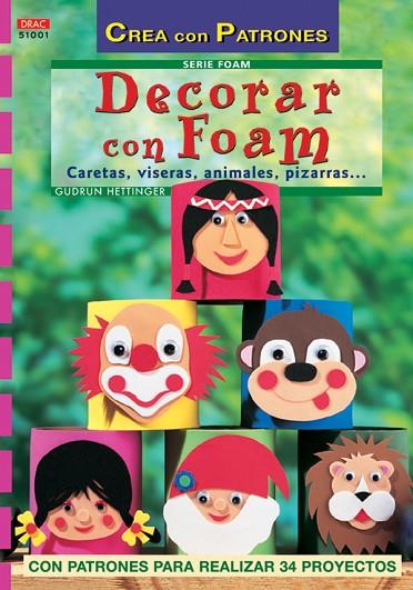 Serie Foam nº 1. DECORAR CON FOAM | 9788496777064 | Hettinger, Gudrun | Librería Castillón - Comprar libros online Aragón, Barbastro