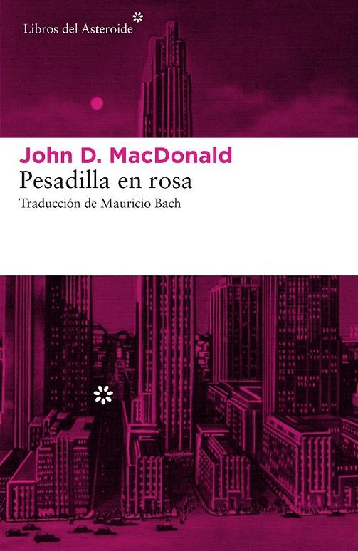 Pesadilla en rosa | 9788416213870 | MacDonald, John D. | Librería Castillón - Comprar libros online Aragón, Barbastro