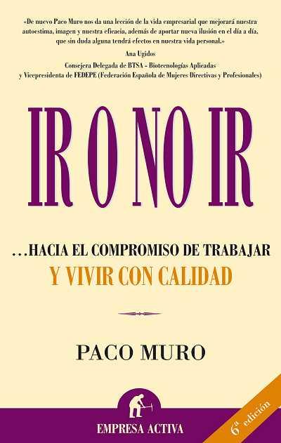 IR O NO IR ... HACIA EL COMPROMISO DE TRABAJAR Y VIVIR CON C | 9788495787927 | MURO, PACO | Librería Castillón - Comprar libros online Aragón, Barbastro