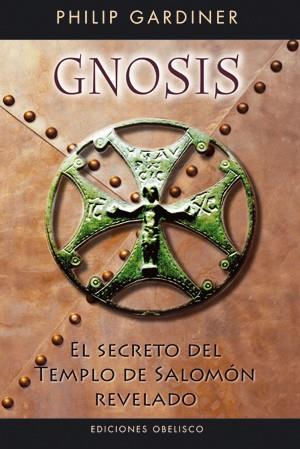 GNOSIS EL SECRETO DEL TEMPLO DE SALOMON REVELADO | 9788497774581 | GARDIER, PHILIP | Librería Castillón - Comprar libros online Aragón, Barbastro