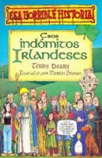 ESOS INDOMITOS IRLANDESES (ESA HORRIBLE HISTORIA) | 9788427220447 | DEARY, TERRY | Librería Castillón - Comprar libros online Aragón, Barbastro