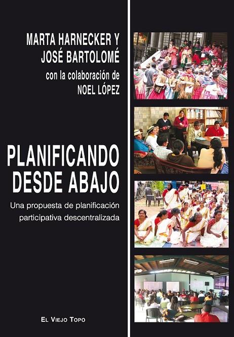 Planificando desde abajo | 9788416288427 | Harnecker, Marta; Bartolomé, José | Librería Castillón - Comprar libros online Aragón, Barbastro