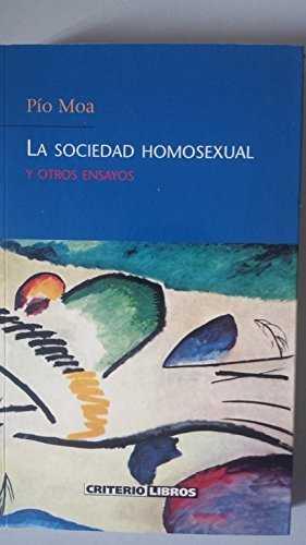 SOCIEDAD HOMOSEXUAL, LA | 9788495437082 | MOA, PIO | Librería Castillón - Comprar libros online Aragón, Barbastro