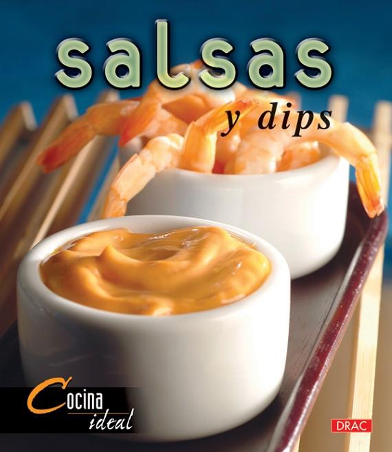 Cocina ideal. SALSAS Y DIPS | 9788496777569 | "VV.AA" | Librería Castillón - Comprar libros online Aragón, Barbastro