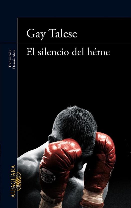 El silencio del héroe | 9788420414607 | Talese, Gay | Librería Castillón - Comprar libros online Aragón, Barbastro