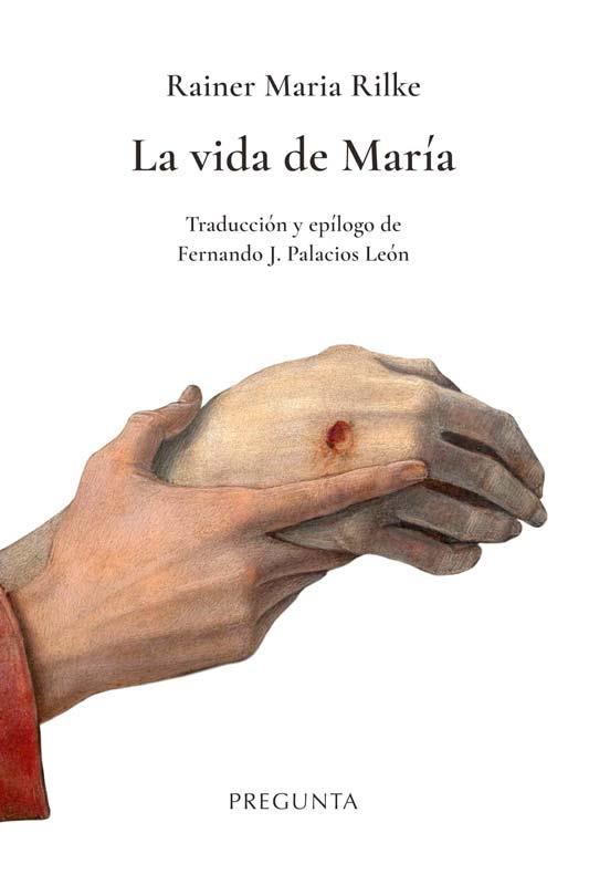 La vida de María | 9788419766465 | Rilke, Rainer Maria | Librería Castillón - Comprar libros online Aragón, Barbastro