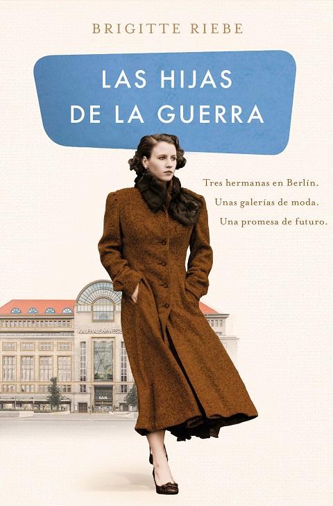 Las hijas de la guerra (Las hermanas de Kudamm 1) | 9788466667876 | Brigitte Riebe | Librería Castillón - Comprar libros online Aragón, Barbastro