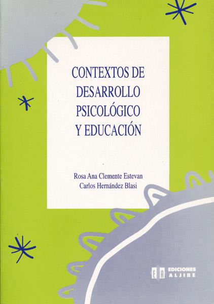 Contextos de desarrollo psicológico y educación | 9788487767555 | Clemente Estevan, Rosa Ana/Hernández Blasi, Carlos | Librería Castillón - Comprar libros online Aragón, Barbastro