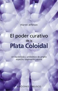 PODER CURATIVO DE LAPLANTA COLOIDAL, EL | 9788497772273 | JEFFERSON, WARREN | Librería Castillón - Comprar libros online Aragón, Barbastro