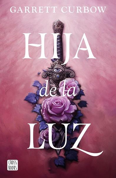 Hija de la luz | 9788408276883 | Curbow, Garrett | Librería Castillón - Comprar libros online Aragón, Barbastro