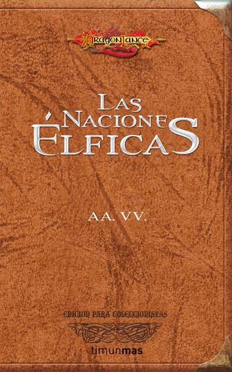 NACIONES ELFICAS, LAS - DRAGONLANCE ED.COLECCIONISTAS | 9788448036195 | THOMPSON, PAUL B. Y OTROS | Librería Castillón - Comprar libros online Aragón, Barbastro