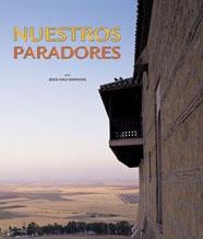 NUESTROS PARADORES | 9788497852685 | AVILA GRANADOS, JESUS | Librería Castillón - Comprar libros online Aragón, Barbastro